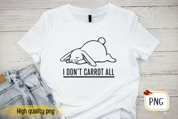 Download I Don't Carrot All Easter Bunny PNG - Premium Bundle